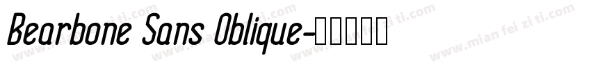 Bearbone Sans Oblique字体转换